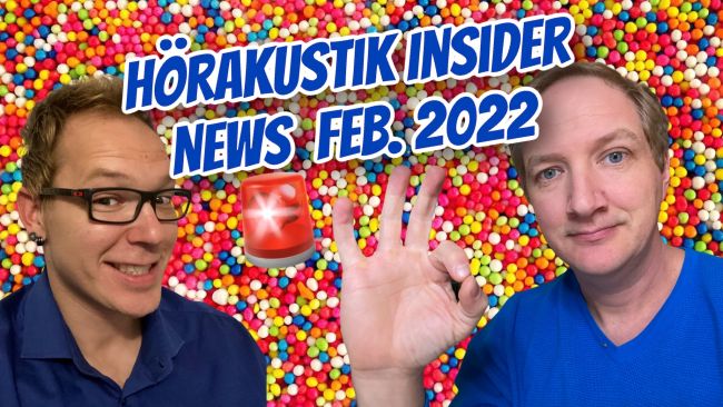 Hörakustik Insider News Februar 2022